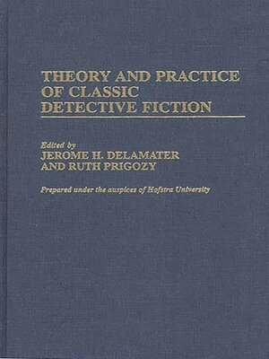 cover image of Theory and Practice of Classic Detective Fiction